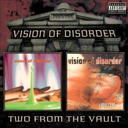 Vision Of Disorder : Two From The Vault